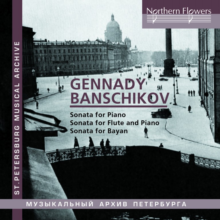 Gennady Ivanovich Banschikov Sonatas for: Piano; Flute; Bayan