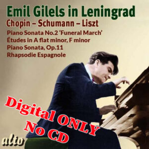 Emil Gilels in Leningrad Chopin - Schumann - Liszt