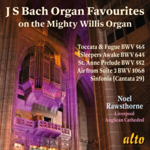 J S Bach Organ Favourites from the Mighty Willis Organ, Liverpool